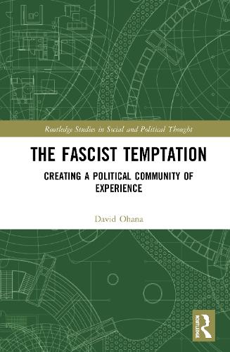 Паперова книга «The Fascist Temptation: Creating a Political Community of Experience», автор Девід Охана - фото №1