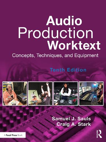 Паперова книга «Audio Production Worktext: Concepts, Techniques, and Equipment», авторів Крейг Старк, Семюель Солс - фото №1