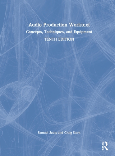 Бумажная книга «Audio Production Worktext: Concepts, Techniques, and Equipment», авторов Крейг Старк, Сэмюэл Соулс - фото №1