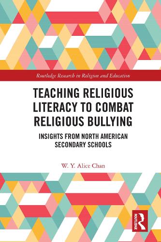 Паперова книга «Teaching Religious Literacy to Combat Religious Bullying: Insights from North American Secondary Schools», автор В. Ю. Еліс Чан - фото №1