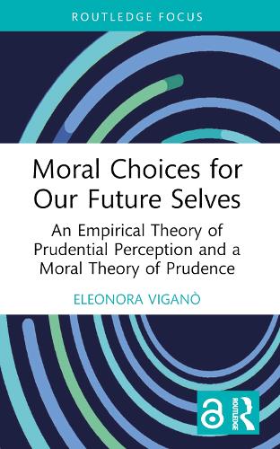 Бумажная книга «Moral Choices for Our Future Selves: An Empirical Theory of Prudential Perception and a Moral Theory of Prudence», автор Элеонора Вигано - фото №1