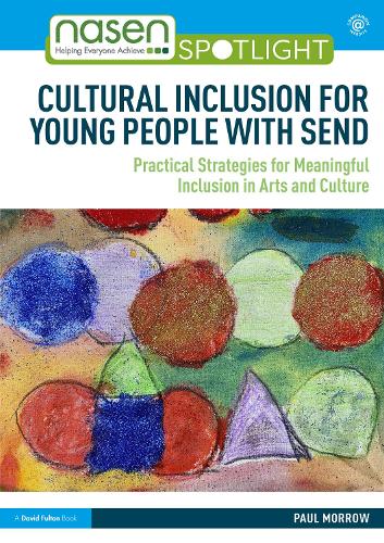 Паперова книга «Cultural Inclusion for Young People with SEND: Practical Strategies for Meaningful Inclusion in Arts and Culture», автор Пол Морроу - фото №1