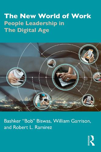 Бумажная книга «The New World of Work: People Leadership in The Digital Age», авторов Башкер Бисвас, Роберт Рамирес, Уильям Гаррисон - фото №1