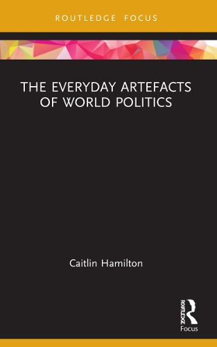 Бумажная книга «The Everyday Artefacts of World Politics», автор Кейтлин Гамильтон - фото №1