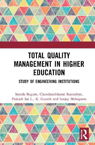 Паперова книга «Total Quality Management in Higher Education: Study of Engineering Institutions», авторів Чандрасехаран Раджендран, К. Ганеш, Пракаш Саї Л., Санджай Мохапатра, Саєда Бегум - фото №1