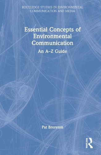 Бумажная книга «Essential Concepts of Environmental Communication: An A–Z Guide», автор Пэт Бреретон - фото №1