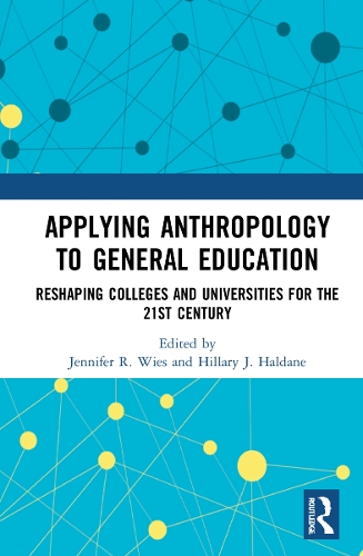 Паперова книга «Applying Anthropology to General Education: Reshaping Colleges and Universities for the 21st Century» - фото №1