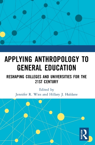 Паперова книга «Applying Anthropology to General Education: Reshaping Colleges and Universities for the 21st Century» - фото №1