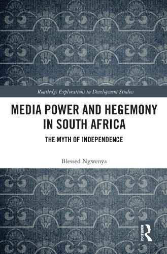 Бумажная книга «Media Power and Hegemony in South Africa: The Myth of Independence», автор Блесед Нгвеня - фото №1