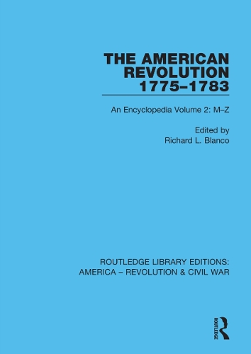 Паперова книга «The American Revolution 1775–1783: An Encyclopedia Volume 2: M–Z» - фото №1