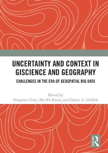 Паперова книга «Uncertainty and Context in GIScience and Geography: Challenges in the Era of Geospatial Big Data» - фото №1