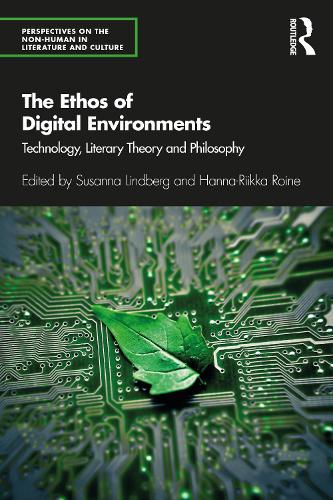 Паперова книга «The Ethos of Digital Environments: Technology, Literary Theory and Philosophy» - фото №1