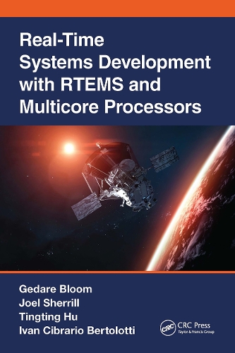 [object Object] «Real-Time Systems Development with RTEMS and Multicore Processors», авторів Гедаре Блум, Іван Сібраріо Бертолотті, Джоел Шеррілл, Тінгінг Ху - фото №1