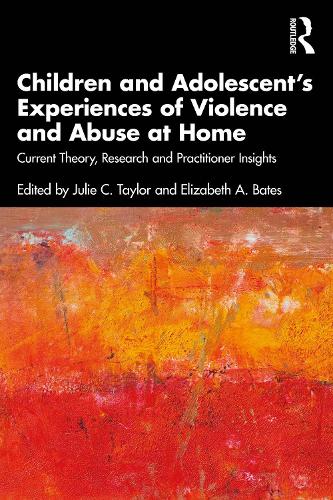 Бумажная книга «Children and Adolescent’s Experiences of Violence and Abuse at Home: Current Theory, Research and Practitioner Insights» - фото №1