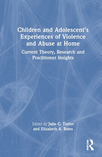 Бумажная книга «Children and Adolescent’s Experiences of Violence and Abuse at Home: Current Theory, Research and Practitioner Insights» - фото №1