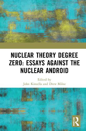 Паперова книга «Nuclear Theory Degree Zero: Essays Against the Nuclear Android» - фото №1