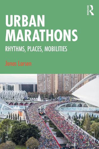 Бумажная книга «Urban Marathons: Rhythms, Places, Mobilities», автор Йонас Ларсен - фото №1