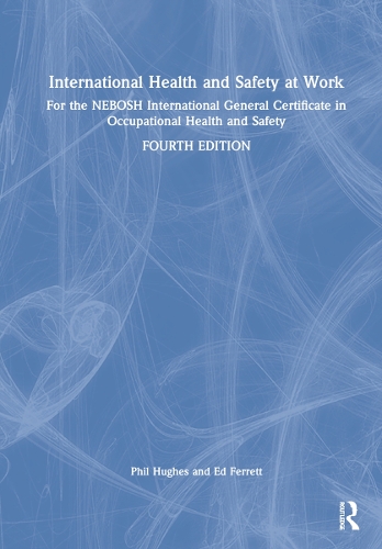 Паперова книга «International Health and Safety at Work: for the NEBOSH International General Certificate in Occupational Health and Safety», авторів Ед Ферретт, Філ Г'юз - фото №1