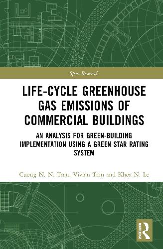 [object Object] «Life-Cycle Greenhouse Gas Emissions of Commercial Buildings: An Analysis for Green-Building Implementation Using A Green Star Rating System», авторов Куонг Н. Н. Тран, Хоа Н. Ле, Вивиан В. Й. Там - фото №1