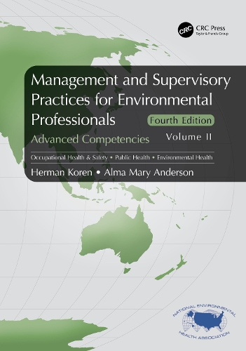 Бумажная книга «Management and Supervisory Practices for Environmental Professionals: Advanced Competencies, Volume II», авторов Альма Мэри Андерсон, Герман Корен - фото №1