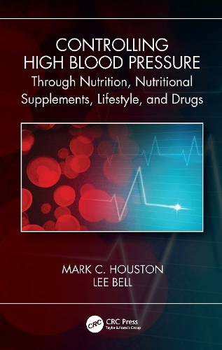 Бумажная книга «Controlling High Blood Pressure through Nutrition, Supplements, Lifestyle and Drugs», авторов Ли Белл, Марк К. Хьюстон - фото №1