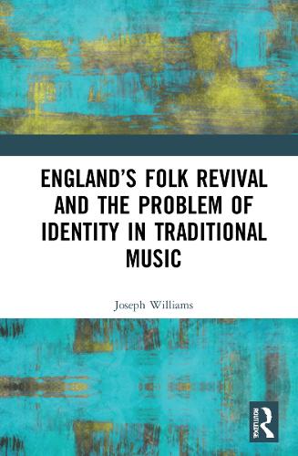 Бумажная книга «England’s Folk Revival and the Problem of Identity in Traditional Music», автор Джозеф Уильямс - фото №1