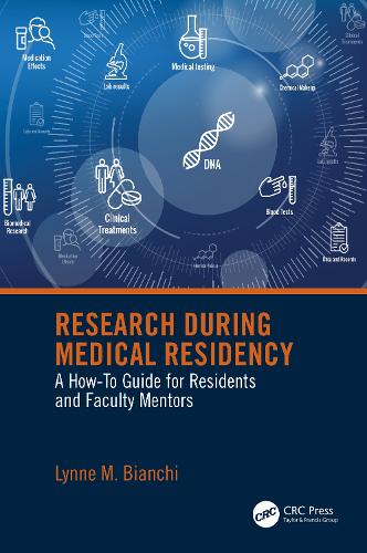 Бумажная книга «Research During Medical Residency: A How to Guide for Residents and Faculty Mentors», автор Линн Бьянки - фото №1