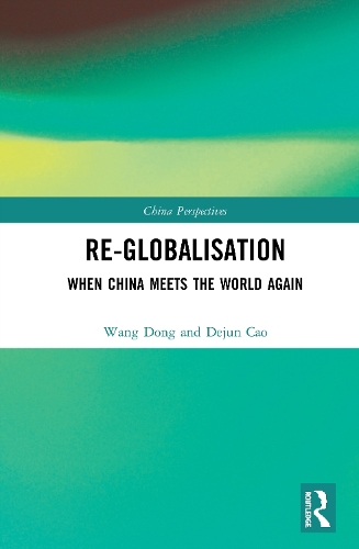 Паперова книга «Re-globalisation: When China Meets the World Again», авторів Деджун Цао, Донг Ванг - фото №1