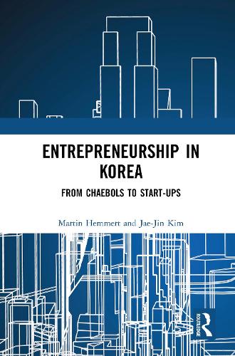 Бумажная книга «Entrepreneurship in Korea: From Chaebols to Start-ups», авторов Чжэ Чжин Ким, Мартин Хеммерт - фото №1