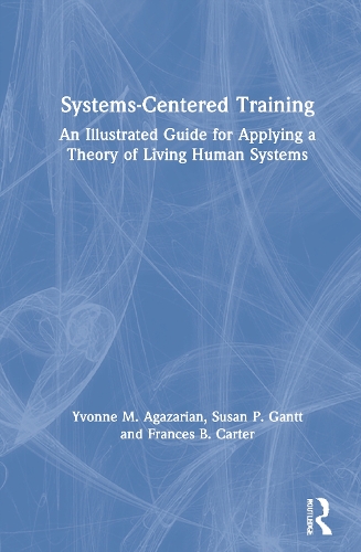 Бумажная книга «Systems-Centered Training: An Illustrated Guide for Applying a Theory of Living Human Systems», авторов Фрэнсис Б. Картер, Сьюзен П. Гантт, Ивонн М. Агазарян - фото №1