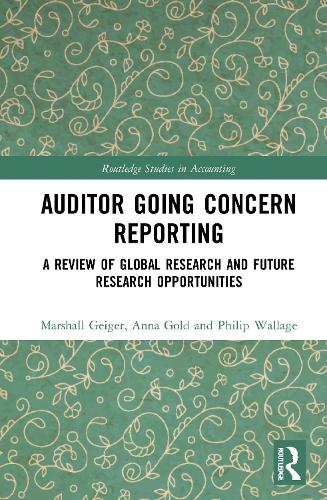 Бумажная книга «Auditor Going Concern Reporting: A Review of Global Research and Future Research Opportunities», авторов Анна Голд, Маршал А. Гейгер, Филипп Уолледж - фото №1