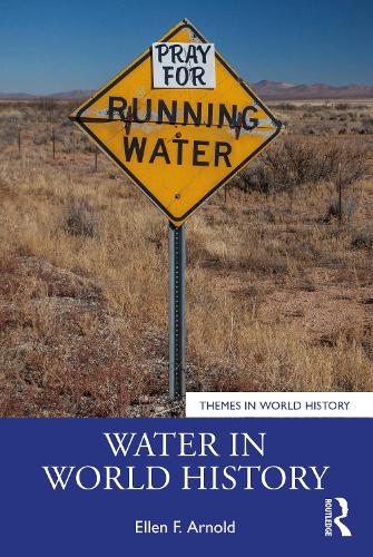 Бумажная книга «Water in World History», автор Эллен Ф. Арнольд - фото №1