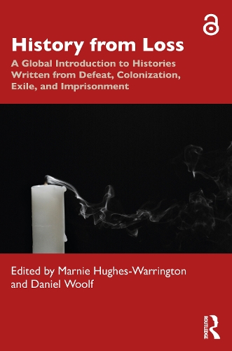 [object Object] «History from Loss: A Global Introduction to Histories written from defeat, colonization, exile, and imprisonment» - фото №1