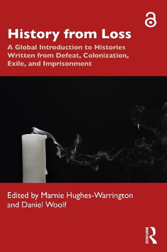 [object Object] «History from Loss: A Global Introduction to Histories written from defeat, colonization, exile, and imprisonment» - фото №1