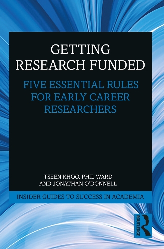 Паперова книга «Getting Research Funded: Five Essential Rules for Early Career Researchers», авторів Джонатан О'Доннелл, Філ Ворд, Тсін Ху - фото №1