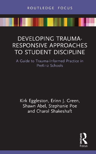 Бумажная книга «Developing Trauma-Responsive Approaches to Student Discipline: A Guide to Trauma-Informed Practice in PreK-12 Schools», авторов Шарол Шейкшафт, Эринн Дж. Грин, Кирк Эгглстон, Шон Абель, Стефани По - фото №1