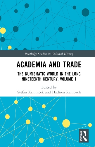 Бумажная книга «Academia and Trade: The Numismatic World in the Long Nineteenth Century, Volume 1» - фото №1
