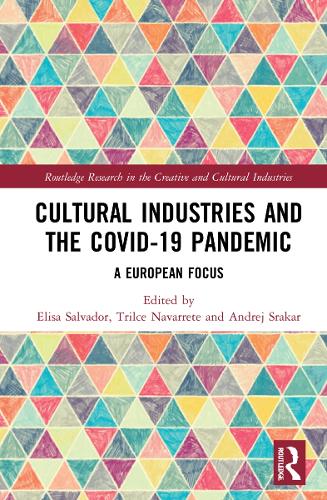 Бумажная книга «Cultural Industries and the Covid-19 Pandemic: A European Focus» - фото №1