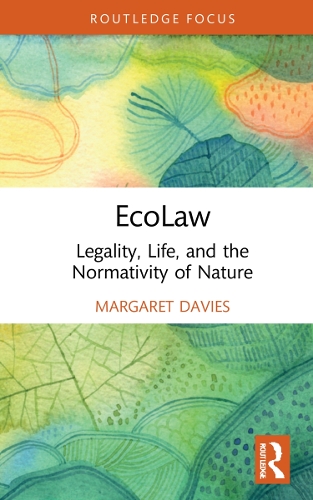 Бумажная книга «EcoLaw: Legality, Life, and the Normativity of Nature», автор Маргарет Дэвис - фото №1
