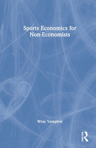 Бумажная книга «Sports Economics for Non-Economists», автор Врей Вамплю - фото №1