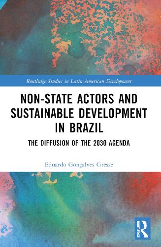 Паперова книга «Non-State Actors and Sustainable Development in Brazil: The Diffusion of the 2030 Agenda», автор Едуардо Гонсалвес Ґрессе - фото №1