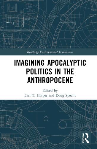 Бумажная книга «Imagining Apocalyptic Politics in the Anthropocene» - фото №1