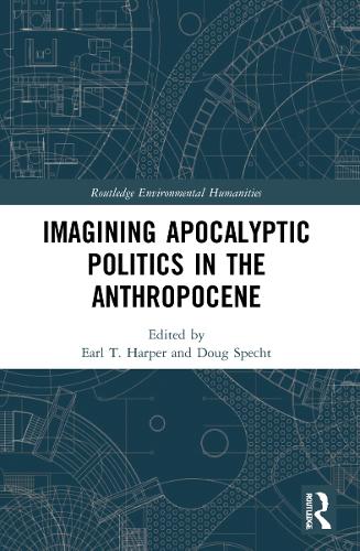 Бумажная книга «Imagining Apocalyptic Politics in the Anthropocene» - фото №1