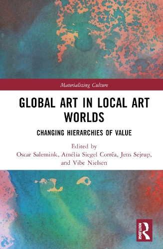 [object Object] «Global Art in Local Art Worlds: Changing Hierarchies of Value» - фото №1