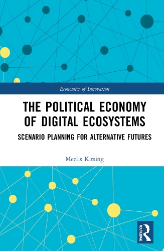 Бумажная книга «The Political Economy of Digital Ecosystems: Scenario Planning for Alternative Futures», автор Милис Китсинг - фото №1