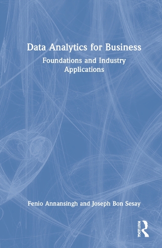 [object Object] «Data Analytics for Business: Foundations and Industry Applications», авторов Фенио Аннансингх, Джозеф Бон Сесай - фото №1