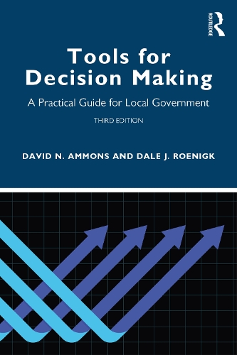 Бумажная книга «Tools for Decision Making: A Practical Guide for Local Government», авторов Дейл Дж. Ренигк, Дэвид Н. Аммонс - фото №1