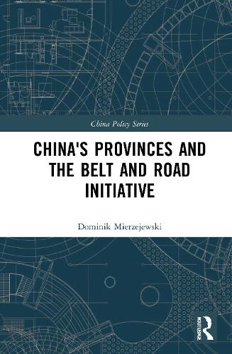 Бумажная книга «China's Provinces and the Belt and Road Initiative», автор Доминик Мержеевски - фото №1