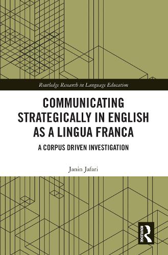 [object Object] «Communicating Strategically in English as a Lingua Franca: A Corpus Driven Investigation», автор Джанін Джафарі - фото №1