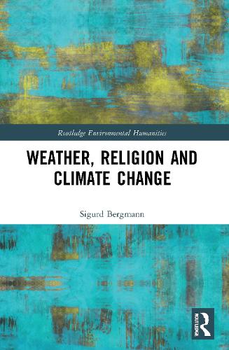 Паперова книга «Weather, Religion and Climate Change», автор Сігурд Бергманн - фото №1